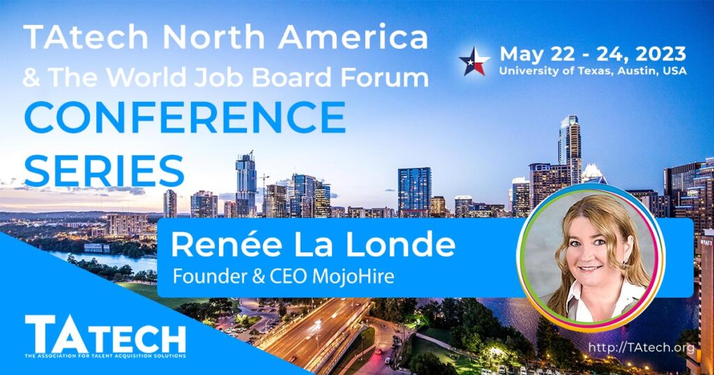 Conference Series, featured TAtech Talks, with RENEE LA LONDE, CEO of Mojohire.
Recorded at TAtech North America, Austin, May 2023.