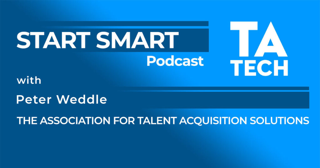 StartSmart Podcast Episode 19: What Do Recruiters Do Best and Does Technology Really Enable Them to Do It?
