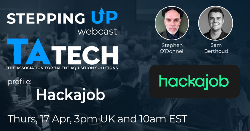 In this show, Stephen O'Donnell speaking with the irrepressible Sam Berthoud, VP of Talent Solutions at hackajob.